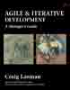 Agile and Iterative Development: A Manager's Guide