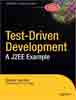 Test-Driven Development: A J2EE Example