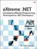 eXtreme .NET: Introducing eXtreme Programming Techniques to .NET Developers